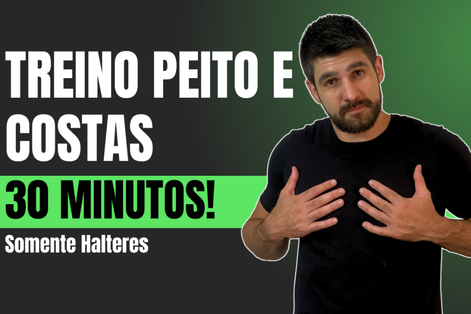 treino de peito e costas